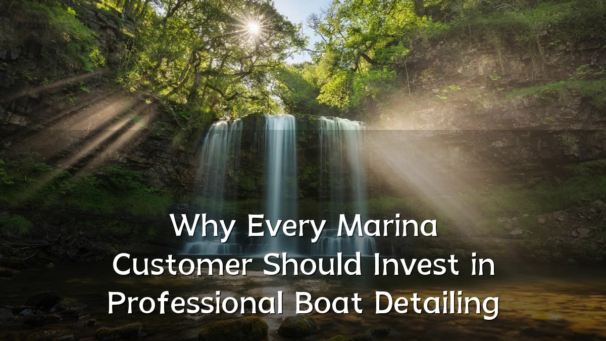 Why Every Marina Customer Should Invest in Professional Boat Detailing