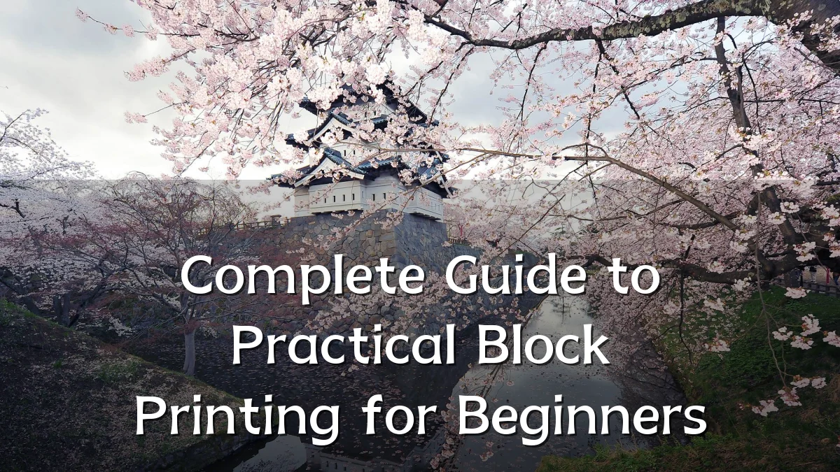 Complete Guide to Practical Block Printing for Beginners