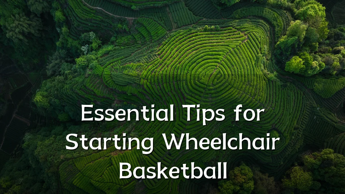 Essential Tips for Starting Wheelchair Basketball